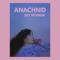 Sky Woman - Single - Anachnid