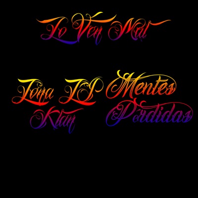 Lo Ven Mal (feat. Mentes Perdidas) - Single