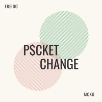 Pocket Change (feat. Mckg) - Single - Freido