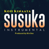 Susuka (Instrumental) - Kofi Kinaata