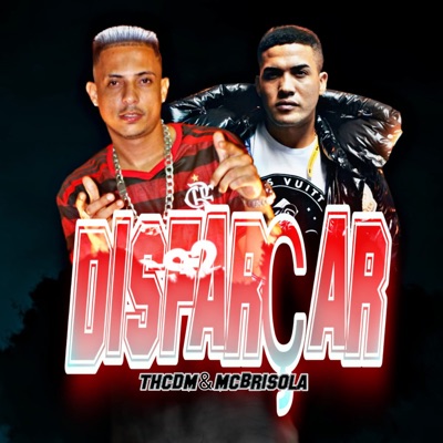 Disfarçar (feat. Mc Brisola) - Single