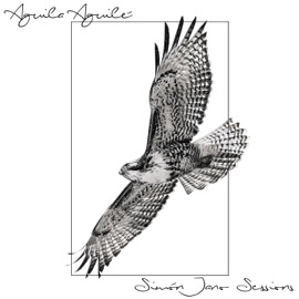 Águila Aguile Simon Jano Sessions