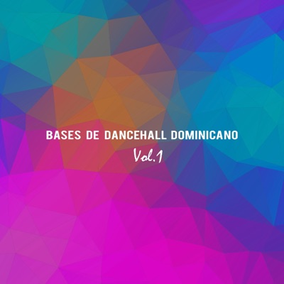 Bases de Dancehall Dominicano, Vol. 1 (Instrumental) - Single