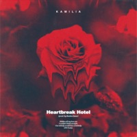 Heartbreak Hotel - Single - Kamilia