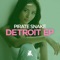 Detroit (Club Mix) - Pirate Snake lyrics