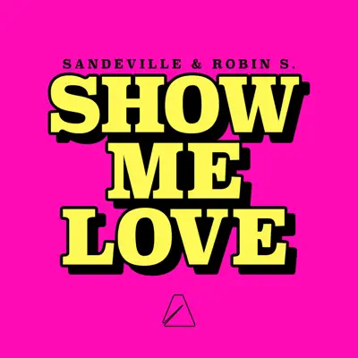 Show Me Love - Single - Robin S.
