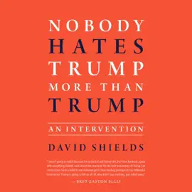 Nobody Hates Trump More Than Trump: An Intervention