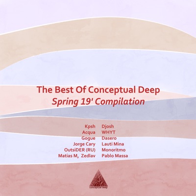 The Best of Conceptual Deep Spring 19' Compilation