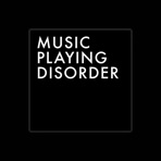 Music Playing Disorder