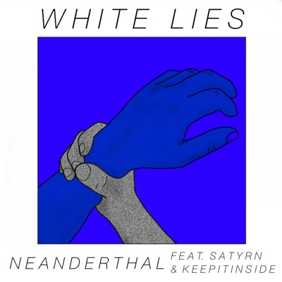 White Lies (feat. Satyrn & Keepitinside) - Single