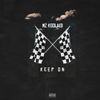 Keep On - Single - Mz Koolaid
