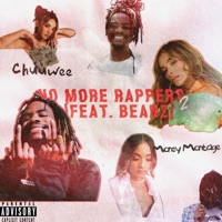 No More Rappers 2 (feat. Beanz) - Single - Chuuwee & Money Montage