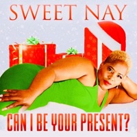 Can I Be Your Present - Single - Sweet Nay
