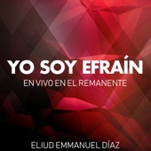 Yo Soy Efraín (En Vivo en el Remanente) artwork