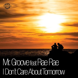 I Don't Care About Tomorrow (feat. Rae Ray) - EP