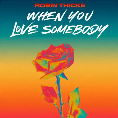 When You Love Somebody - Single - Robin Thicke