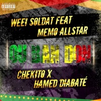 Ou Ban Don (feat. Memo All Star, Hamed Diabate & Chekito) - Single - Weei Soldat