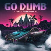 Go Dumb (feat. Runway K) artwork