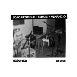 O Último Romântico (Acústico) [feat. Venâncio] [Ao Vivo] João Henrique + Edmar + Venâncio