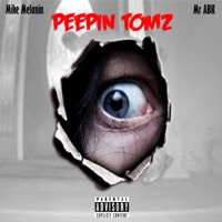 Peepin' Tomz (feat. Mr ABK) - Single - Mike Melanin