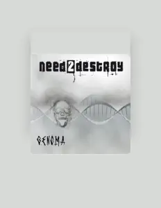 聆聽 Need2destroy、觀看音樂影片、閱讀小傳、查看巡演日期等！