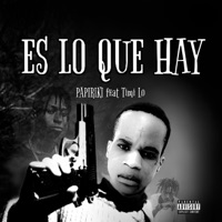 Es Lo Que Hay (feat. Timi Lo) - Single - Papiriki