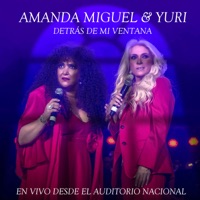 Detrás De Mi Ventana (En Vivo Desde El Auditorio Nacional) - Single - Amanda Miguel & Yuri