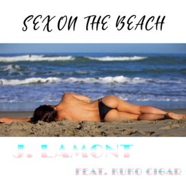 Sex on the Beach (feat. Kuko Cigar) J. Lamont