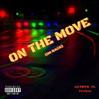 ON the Move (I'm Back) [feat. Fre$co] - Single - CJ Piff$