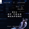 All of Your Weapons (feat. Mougleta) - Single