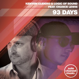 93 Days (feat. Chance Lewis) [Mr. V Sole Channel Mix] Kenyon Clidero & Logic of Sound