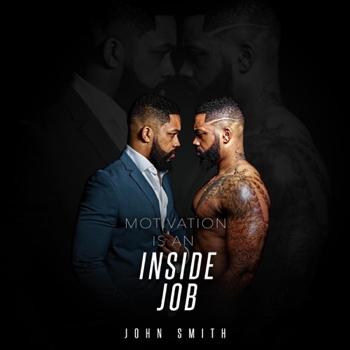 Motivation Is an Inside Job (Unabridged) cover