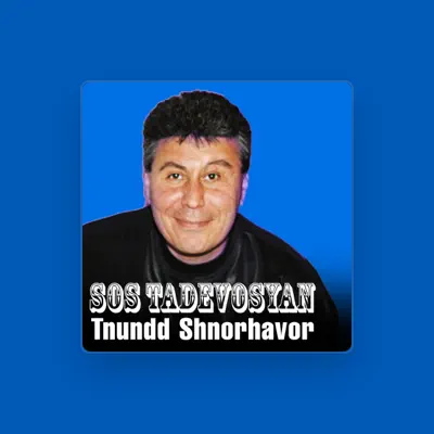 Listen to Sos Tadevosyan, watch music videos, read bio, see tour dates & more!