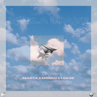 Vuela Suave (feat. Marta & Last Good Kid on Earth) - Single