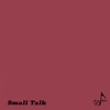 Small Talk - Single