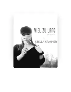 Stella Kranner सुनें, म्यूज़िक वीडियो देखें, बायो पढ़ें, दौरे की तारीखें और बहुत कुछ देखें!