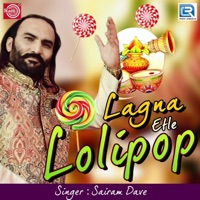 Lagna Etle Lolipop - Sairam Dave
