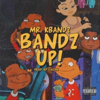Bandz Up - Single - Mr.kbandz