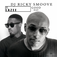 Good Day (feat. Lazee) - Single - Dj Ricky Smoove