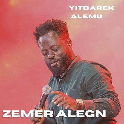 YITBAREK ALEMU - Zemer Alegn