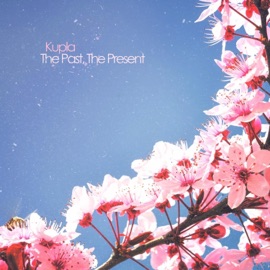 The Past, The Present Kupla