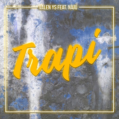 Trapi (feat. Naju) - Single