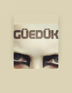 Ascolta Güedük, guarda video musicali, leggi la biografia, vedi le date del tour & altro!