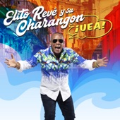 Elito Revé y su Charangón - Se Sigue Comentando "Uy Uy Uy Qué Veo" (feat. Roberton Hernandez, Yanela Brooks, Alexander Abreu y Havana D' Primera, JG, Tania Pantoja, El Micha, Telmary, Alain Daniel, Cuba Libre & Abdel Rasalps)