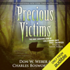 Precious Victims: Penguin True Crime (Unabridged) - Don W. Weber & Charles Bosworth Jr