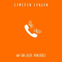 Wu-Sah (feat. Popcasso) - Single - Cameron London