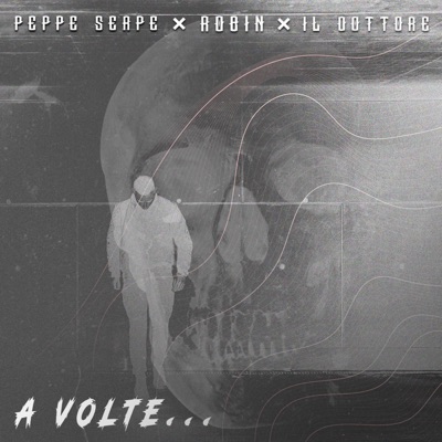 A volte ... (feat. RBN & Il Dottore) - Single