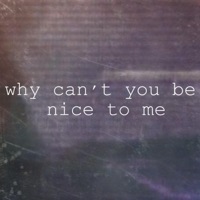 Why Can't You Be Nice to Me - Single - Arti.K