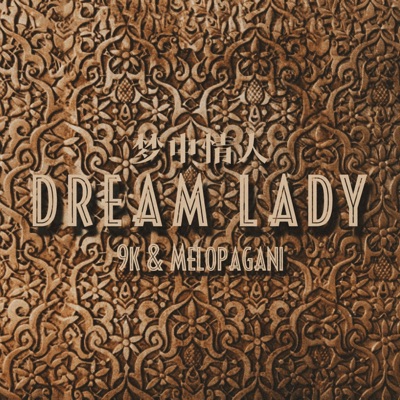 Dream Lady (feat. 9k) - Single