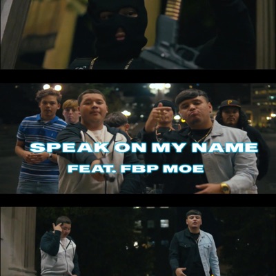 Speak on My Name (feat. FBP Moe) - Single